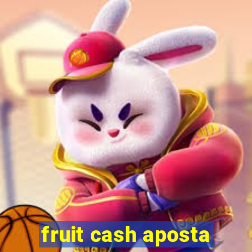 fruit cash aposta